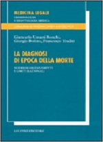 La diagnosi di epoca della morte. Moderni orientamenti e limiti razionali