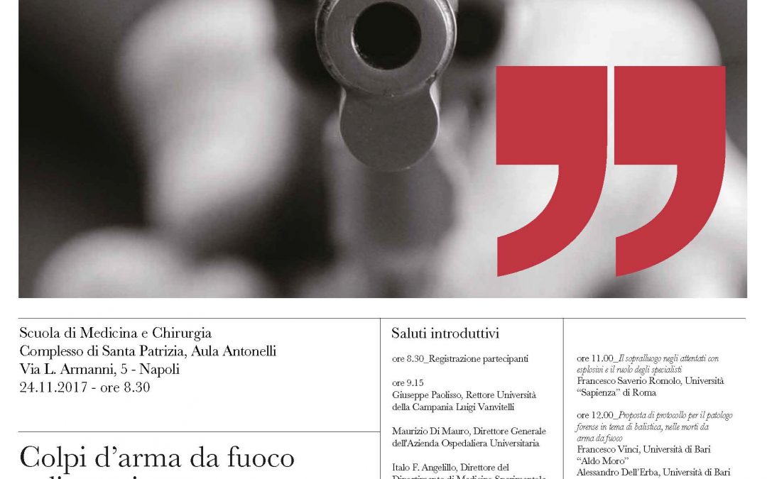 Colpi d’arma da fuoco e dintorni – Seminario GIPF. Napoli, 24 Novembre 2017