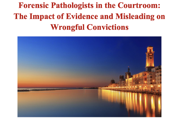 Forensic Pathologists in the Courtroom:  The Impact of Evidence and Misleading on Wrongful Convictions BARI aprile 2024